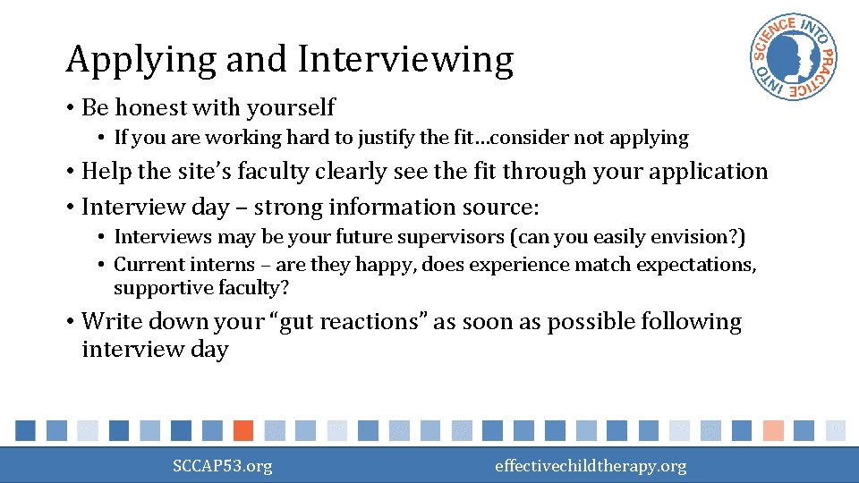 Applying and Interviewing • Be honest with yourself • If you are working hard