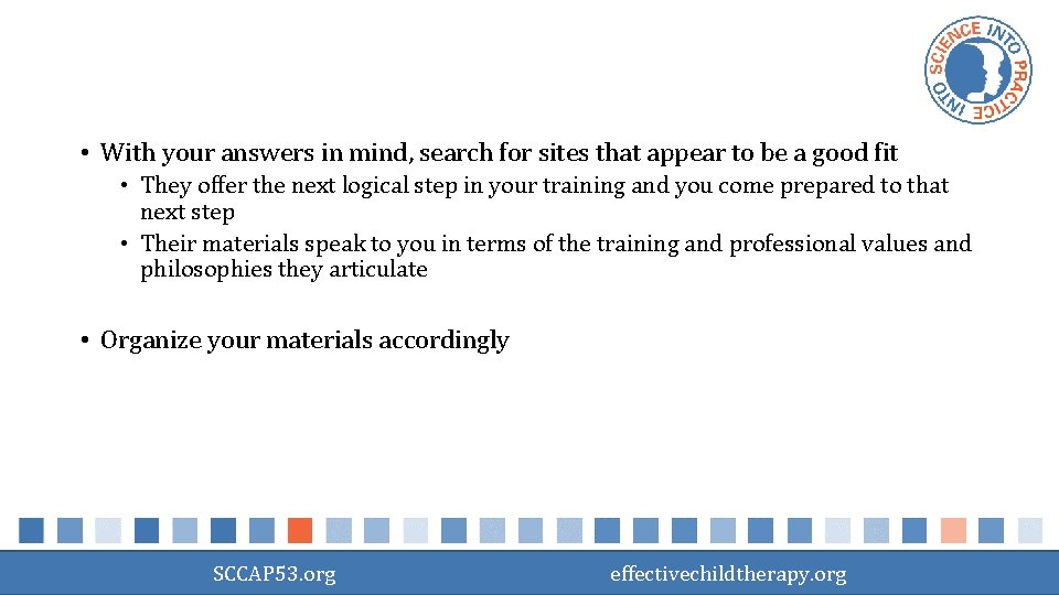  • With your answers in mind, search for sites that appear to be