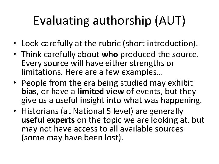Evaluating authorship (AUT) • Look carefully at the rubric (short introduction). • Think carefully