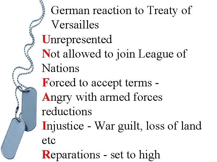German reaction to Treaty of Versailles Unrepresented Not allowed to join League of Nations