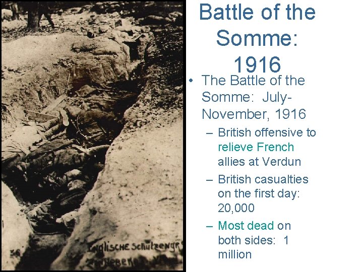 Battle of the Somme: 1916 • The Battle of the Somme: July. November, 1916
