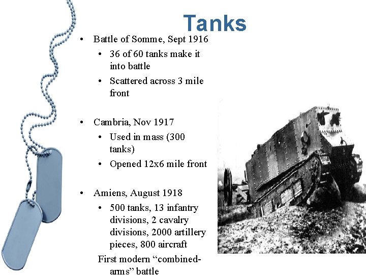  • Tanks Battle of Somme, Sept 1916 • 36 of 60 tanks make