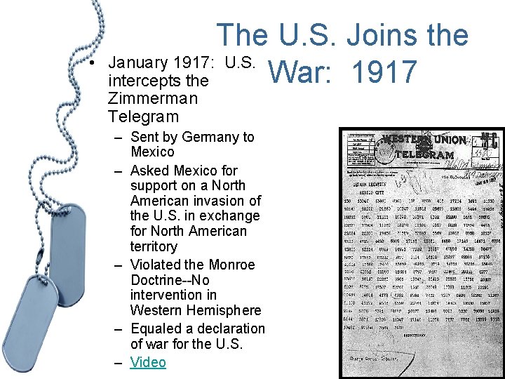  • The U. S. Joins the January 1917: U. S. War: 1917 intercepts