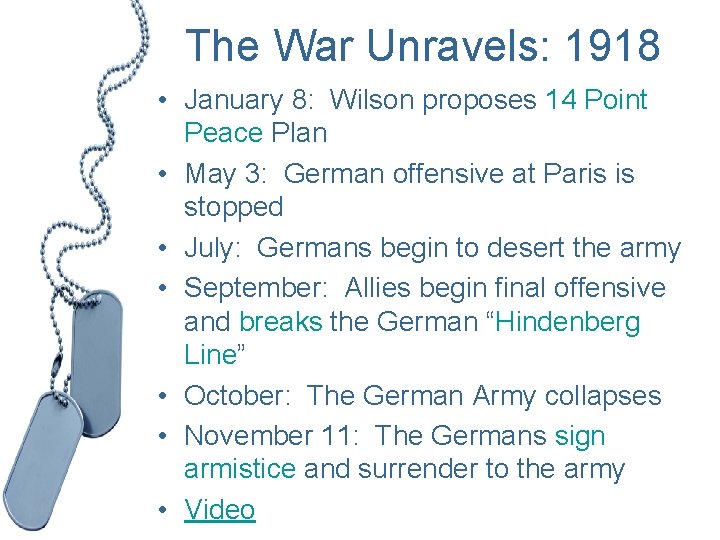 The War Unravels: 1918 • January 8: Wilson proposes 14 Point Peace Plan •