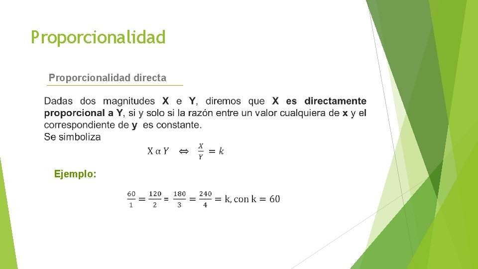 Proporcionalidad directa Ejemplo: 