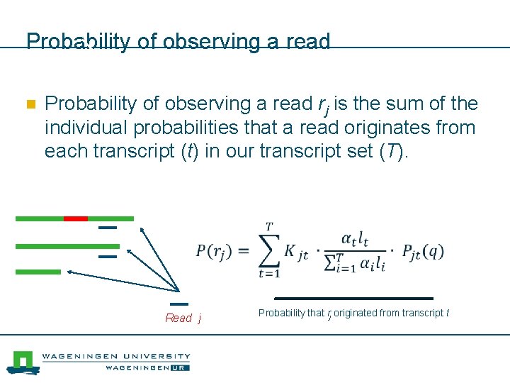 Probability of observing a read n Probability of observing a read rj is the