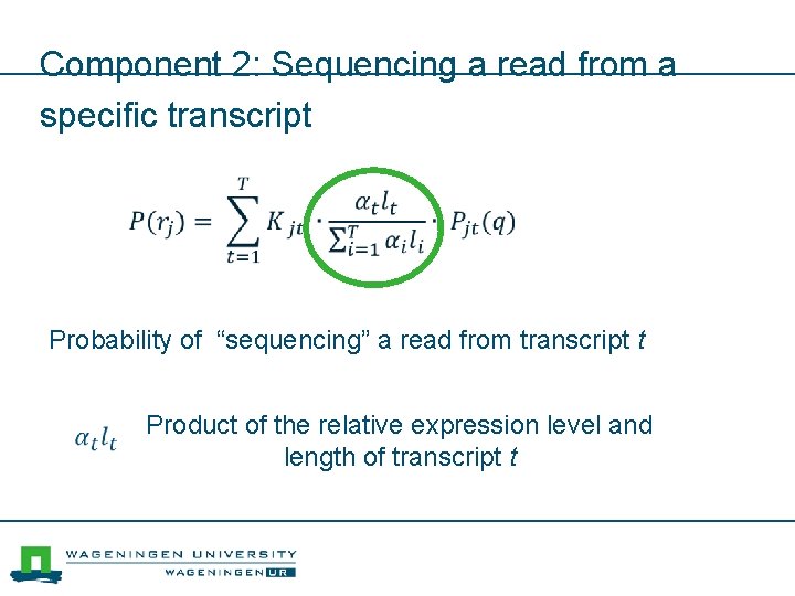 Component 2: Sequencing a read from a specific transcript Probability of “sequencing” a read