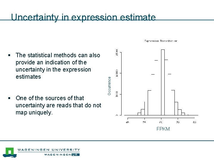 § The statistical methods can also provide an indication of the uncertainty in the