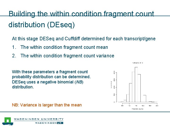 Building the within condition fragment count distribution (DEseq) At this stage DESeq and Cuffdiff