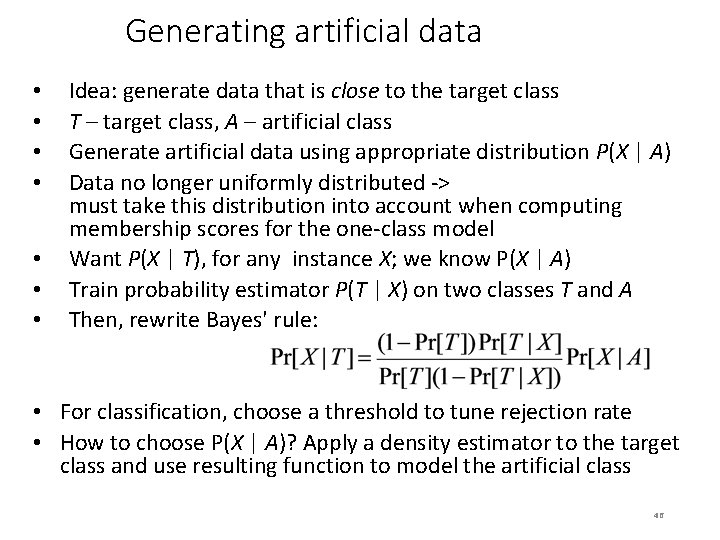 Generating artificial data • • Idea: generate data that is close to the target