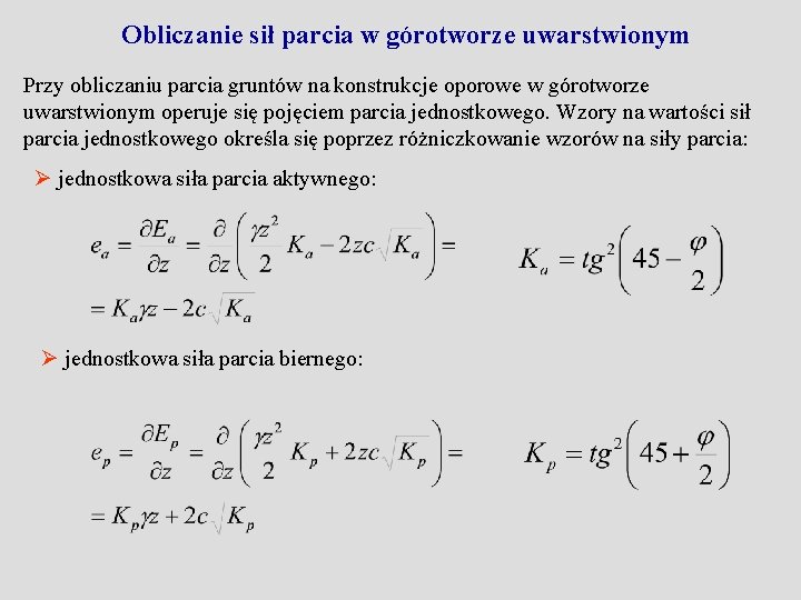 Obliczanie sił parcia w górotworze uwarstwionym Przy obliczaniu parcia gruntów na konstrukcje oporowe w Obliczanie sił parcia w górotworze uwarstwionym Przy obliczaniu parcia gruntów na konstrukcje oporowe w