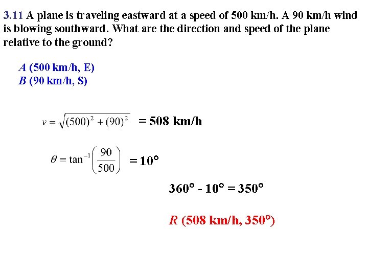 3. 11 A plane is traveling eastward at a speed of 500 km/h. A