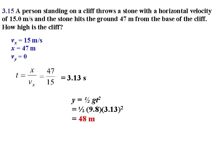 3. 15 A person standing on a cliff throws a stone with a horizontal