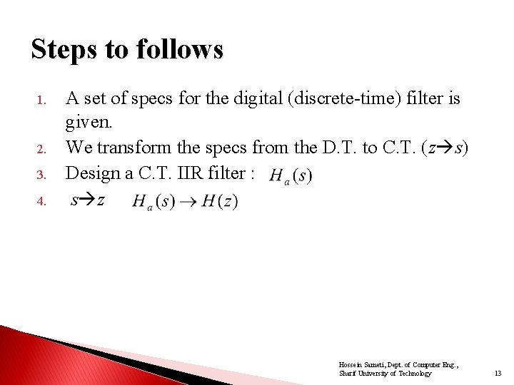 Steps to follows 1. 2. 3. 4. A set of specs for the digital