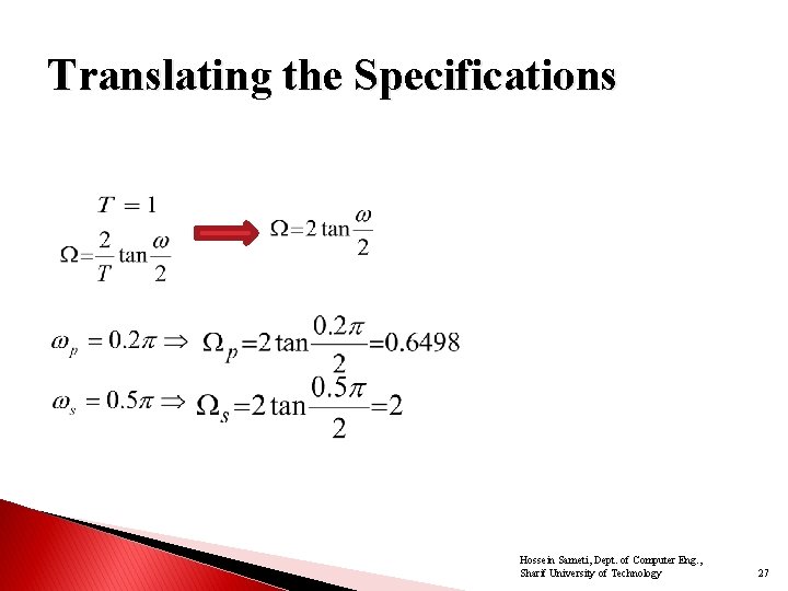 Translating the Specifications Hossein Sameti, Dept. of Computer Eng. , Sharif University of Technology