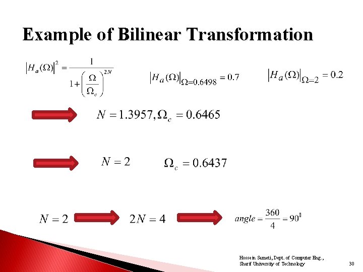 Example of Bilinear Transformation Hossein Sameti, Dept. of Computer Eng. , Sharif University of