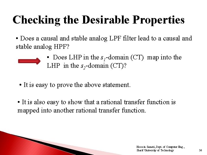 Checking the Desirable Properties • Does a causal and stable analog LPF filter lead