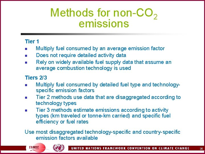 Methods for non-CO 2 emissions Tier 1 n Multiply fuel consumed by an average