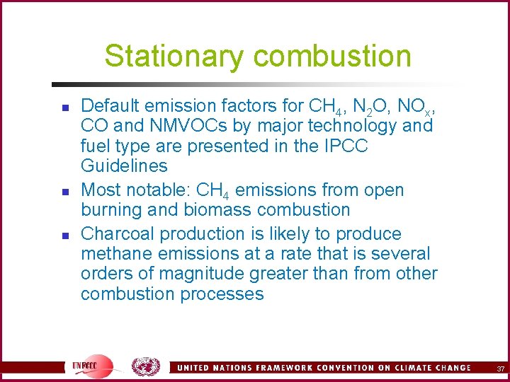 Stationary combustion n Default emission factors for CH 4, N 2 O, NOx, CO