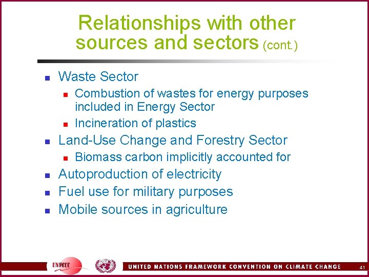 Relationships with other sources and sectors (cont. ) n Waste Sector n n n