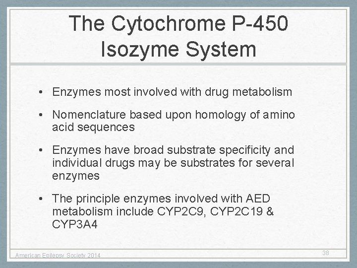 The Cytochrome P-450 Isozyme System • Enzymes most involved with drug metabolism • Nomenclature