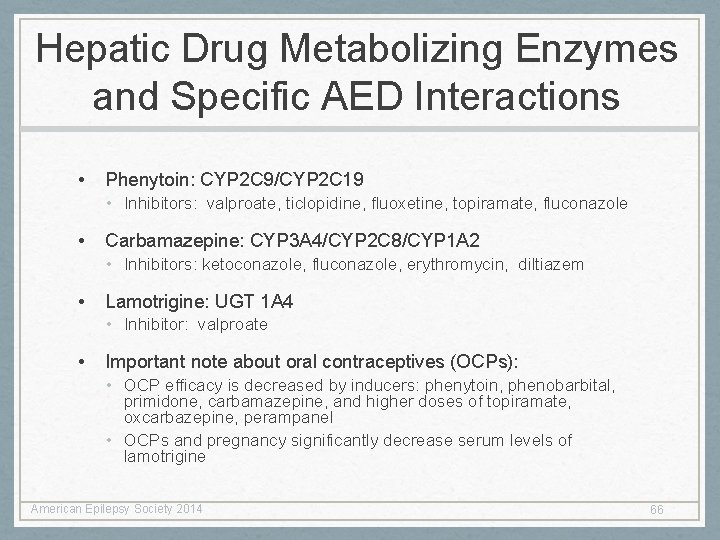 Hepatic Drug Metabolizing Enzymes and Specific AED Interactions • Phenytoin: CYP 2 C 9/CYP Hepatic Drug Metabolizing Enzymes and Specific AED Interactions • Phenytoin: CYP 2 C 9/CYP