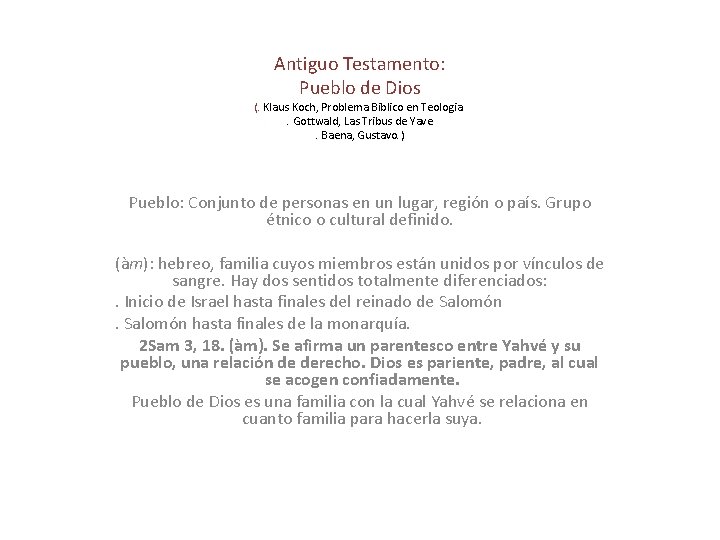 Antiguo Testamento: Pueblo de Dios (. Klaus Koch, Problema Biblico en Teologia. . Gottwald,