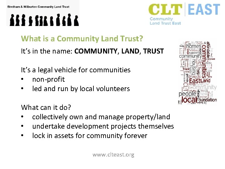 What is a Community Land Trust? It’s in the name: COMMUNITY, LAND, TRUST It’s