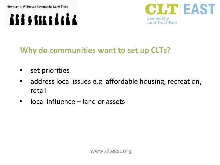 Why do communities want to set up CLTs? • • • set priorities address