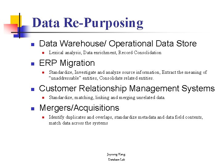 Data Re-Purposing n Data Warehouse/ Operational Data Store n n ERP Migration n n