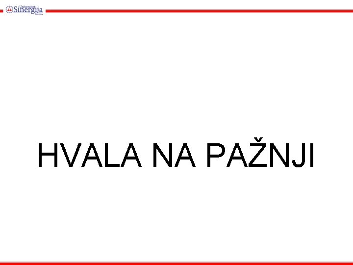 HVALA NA PAŽNJI 