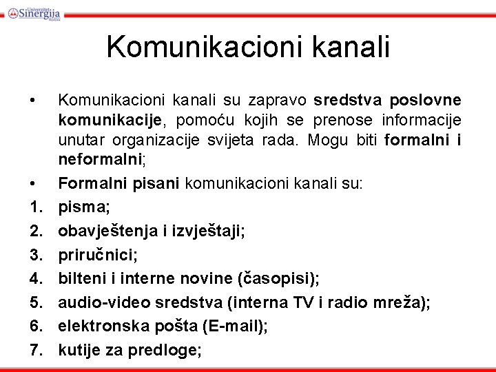 Komunikacioni kanali • • 1. 2. 3. 4. 5. 6. 7. Komunikacioni kanali su