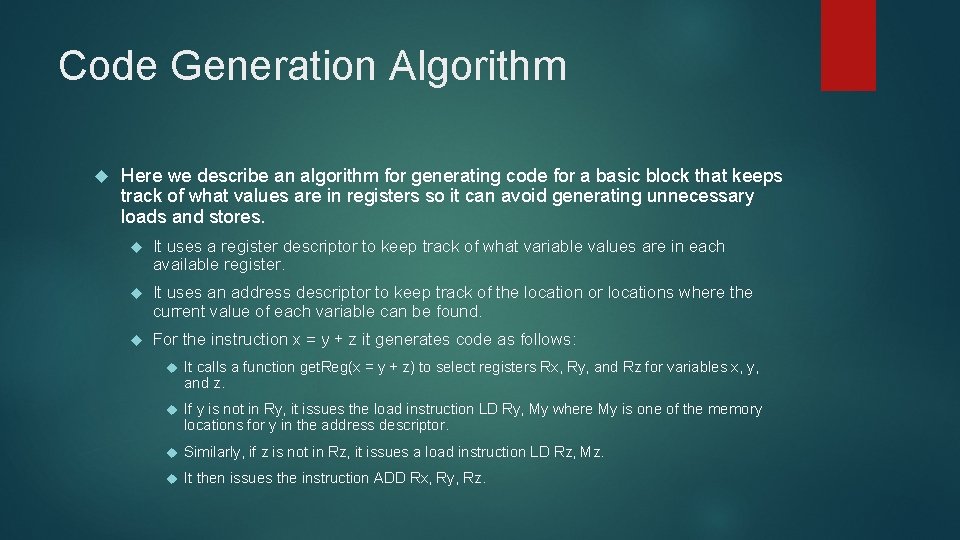 Code Generation Algorithm Here we describe an algorithm for generating code for a basic Code Generation Algorithm Here we describe an algorithm for generating code for a basic
