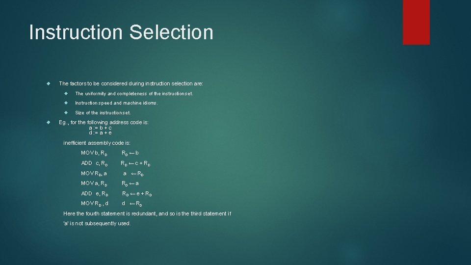 Instruction Selection The factors to be considered during instruction selection are: The uniformity and Instruction Selection The factors to be considered during instruction selection are: The uniformity and