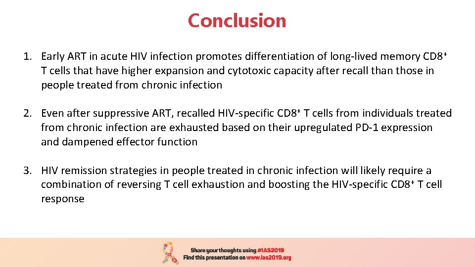 Conclusion 1. Early ART in acute HIV infection promotes differentiation of long-lived memory CD