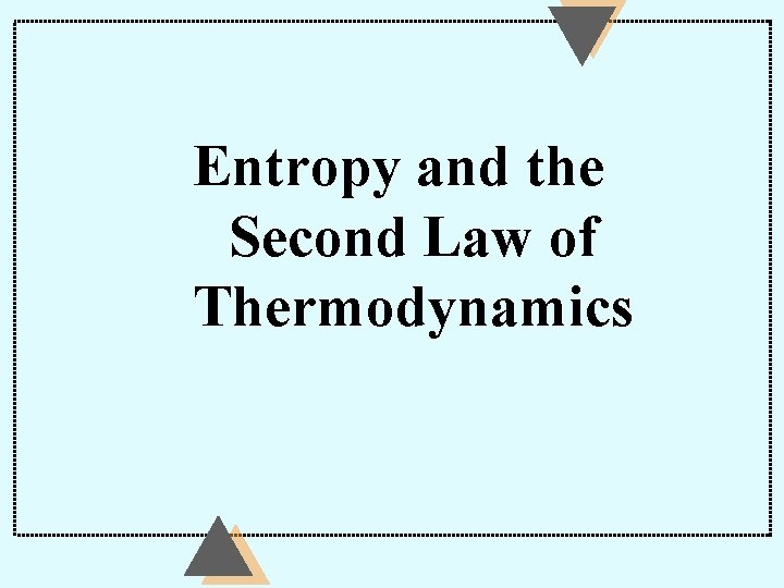 Entropy and the Second Law of Thermodynamics 