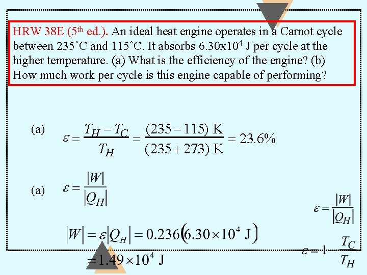 HRW 38 E (5 th ed. ). An ideal heat engine operates in a