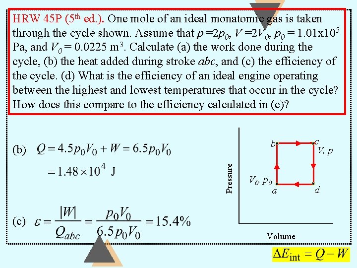 HRW 45 P (5 th ed. ). One mole of an ideal monatomic gas