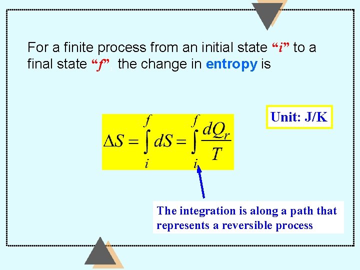 For a finite process from an initial state “i” to a final state “f”,