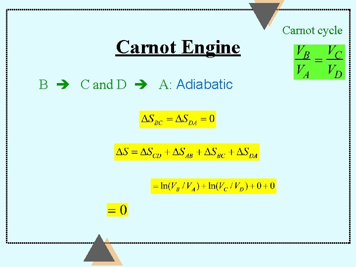 Carnot Engine B C and D A: Adiabatic Carnot cycle 