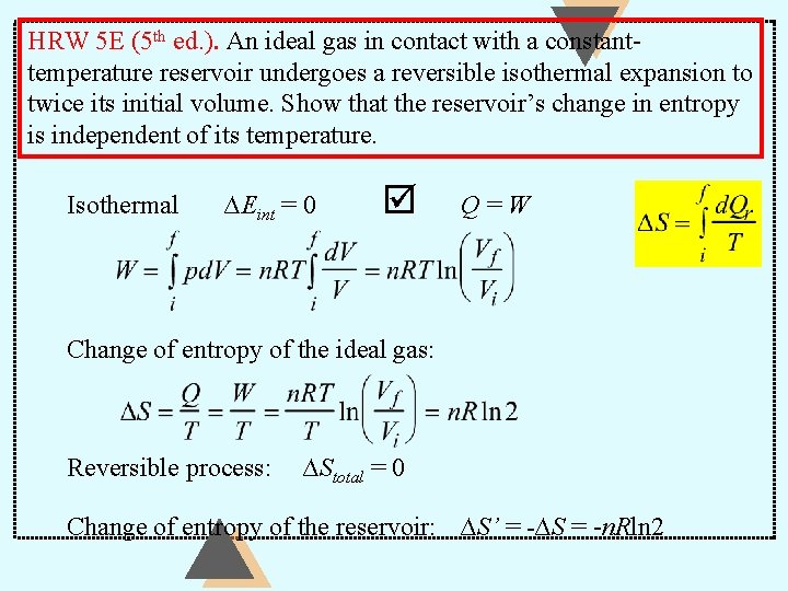 HRW 5 E (5 th ed. ). An ideal gas in contact with a