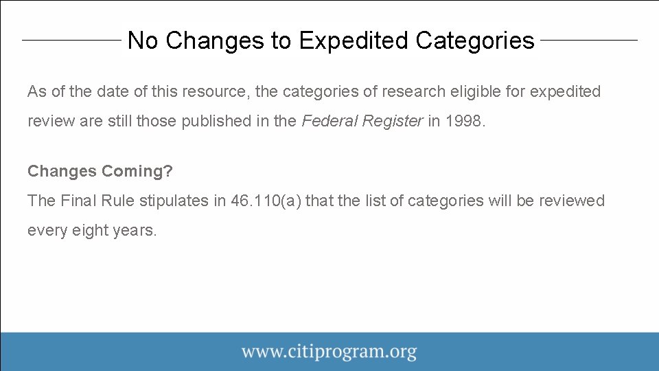 No Changes to Expedited Categories As of the date of this resource, the categories