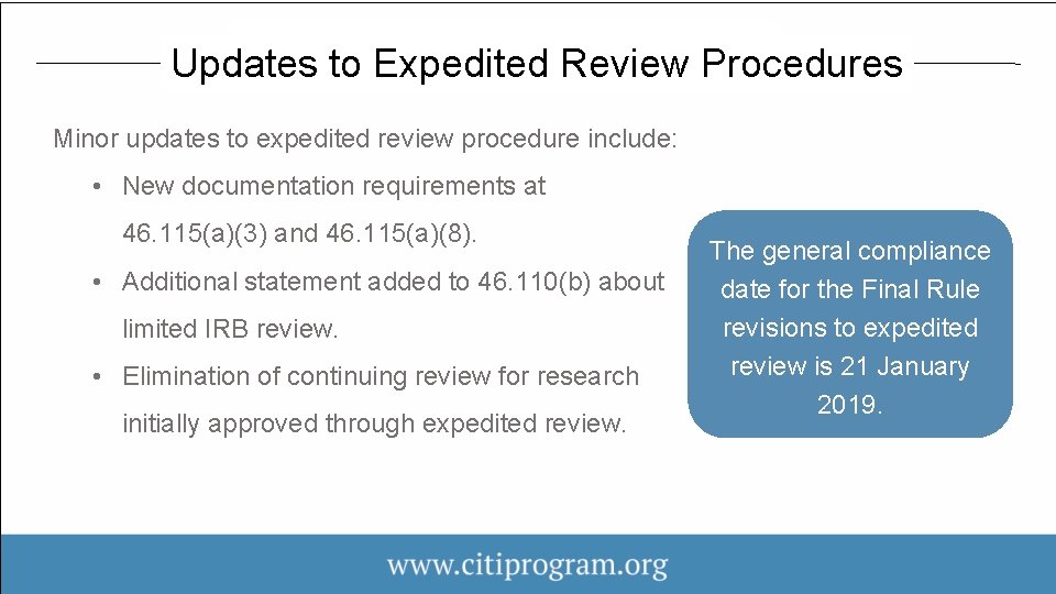 Updates to Expedited Review Procedures Minor updates to expedited review procedure include: • New