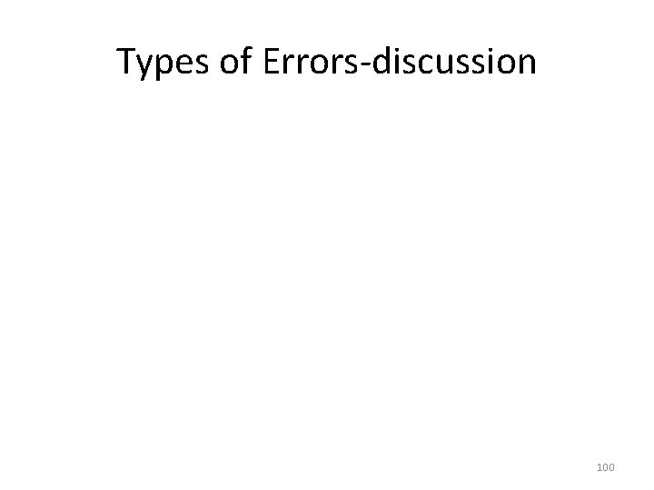 Types of Errors-discussion 100 