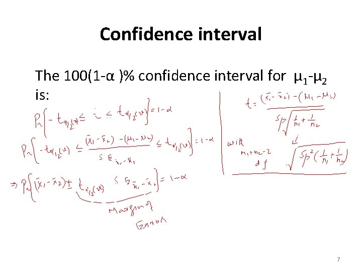 Confidence interval The 100(1 -α )% confidence interval for µ 1 -µ 2 is: