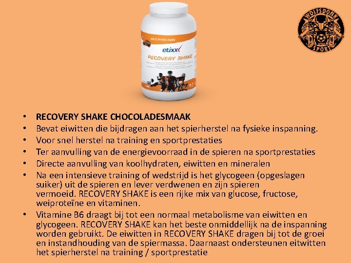 RECOVERY SHAKE CHOCOLADESMAAK Bevat eiwitten die bijdragen aan het spierherstel na fysieke inspanning. Voor