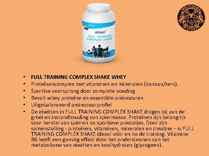  • • • FULL TRAINING COMPLEX SHAKE WHEY Proteïnencomplex met vitaminen en mineralen