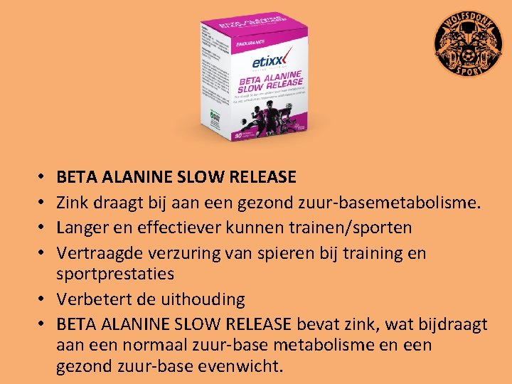 BETA ALANINE SLOW RELEASE Zink draagt bij aan een gezond zuur-basemetabolisme. Langer en effectiever