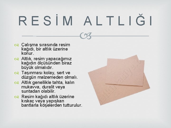R E S İ M A L T L I Ğ I Çalışma sırasında R E S İ M A L T L I Ğ I Çalışma sırasında