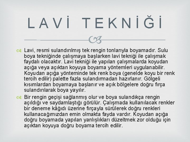 L A V İ T E K N İ Ğ İ Lavi, resmi sulandırılmış L A V İ T E K N İ Ğ İ Lavi, resmi sulandırılmış